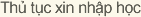 Th? t?c xin nh?p h?c